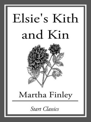 cover image of Elsie's Kith and Kin